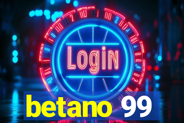 betano 99